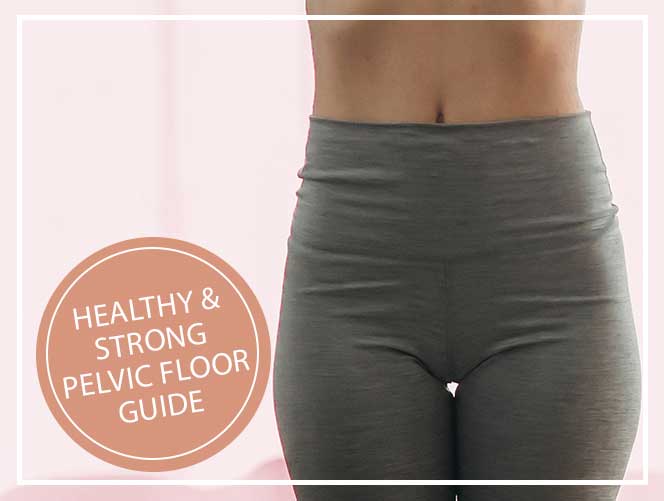 Healthy & Strong Pelvic Floor guide